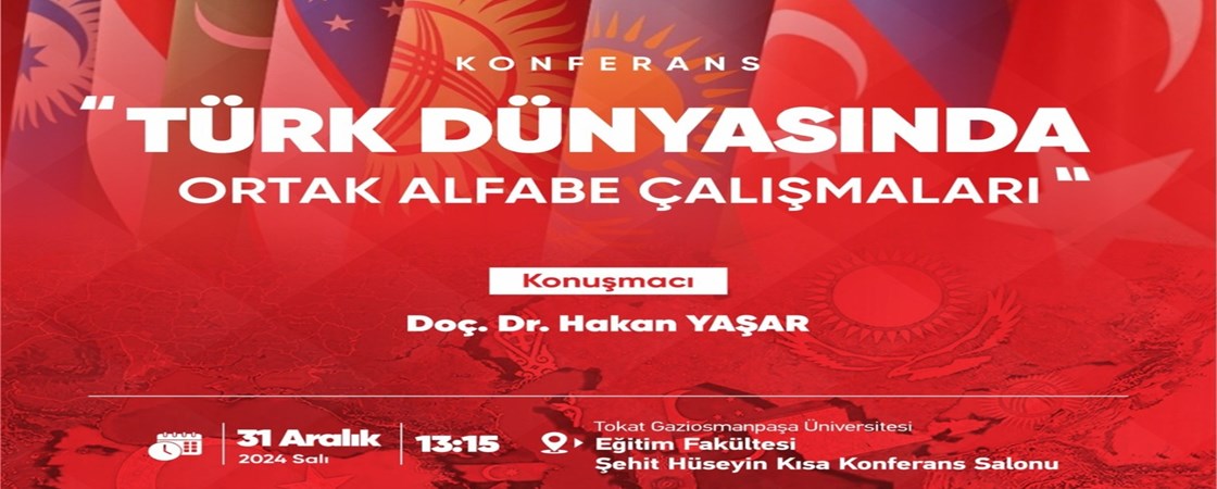 Üniversitemizden “Türk Dünyasında Ortak Alfabe Çalışmaları” Konferansı